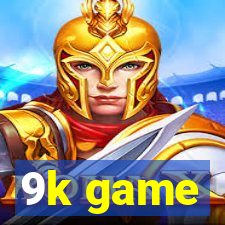 9k game